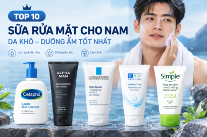 Top 10 sữa rửa mặt cho nam da khô có dưỡng ẩm